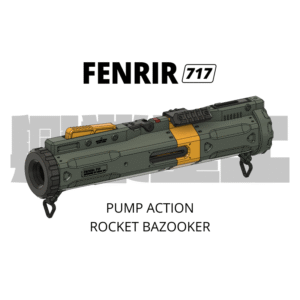 Fenrir 717 (Pump Action Rocket bazooker) *Stl file only